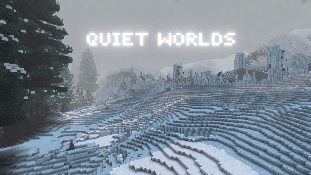 Quiet Worlds